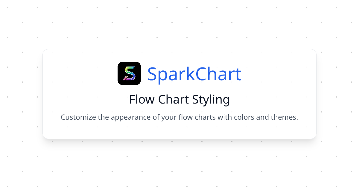 Flow Chart Styling - SparkChart | SparkChart